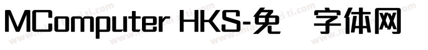 MComputer HKS字体转换